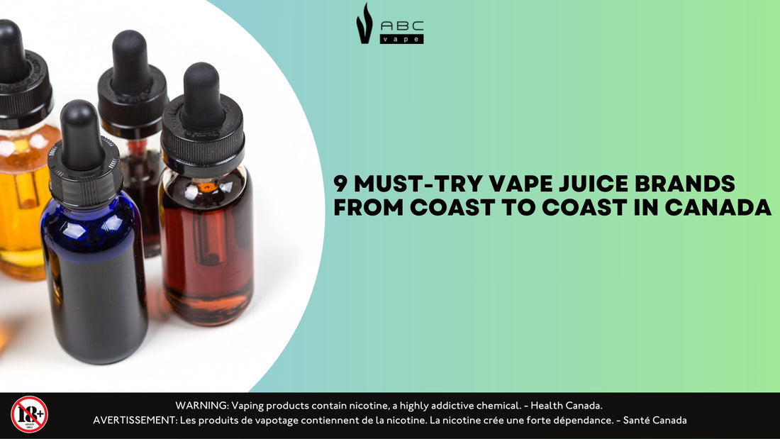 Experience the Best of Vape Juice Canada: Top 9 E-Liquid Brands ABC Vape Experience the Best of Vape Juice Canada: Top 9 E-Liquid Brands ABC Vape