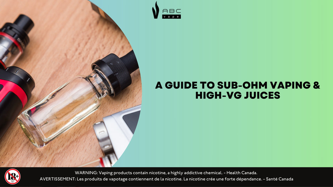 Un guide du vapotage sub-ohm et du e-liquide haute VG ABC Vape Un guide du vapotage sub-ohm et du e-liquide haute VG ABC Vape
