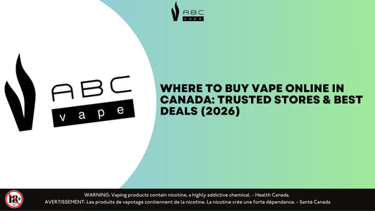 Where to Buy Vape Online in Canada: Trusted Stores & Best Deals (2026)