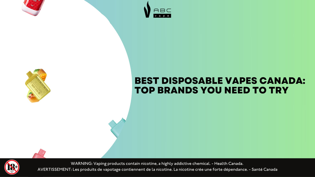 Meilleur Cigarette Electrique au Canada - Meilleures Marques & Saveurs | Boutique de Vape ABC Vape Meilleur Cigarette Electrique au Canada - Meilleures Marques & Saveurs | Boutique de Vape ABC Vape