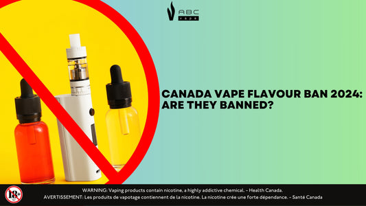 Canada Vape Flavour Ban 2024: Are They Banned?