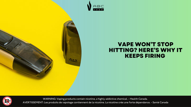 Vape Won’t Stop Hitting