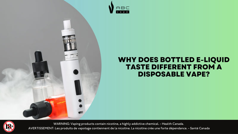 Why Does Bottled E-Liquid Taste Different From a Disposable Vape?